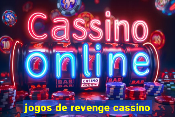 jogos de revenge cassino